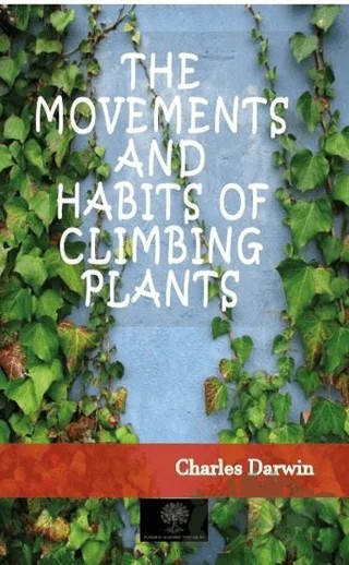 The Movements And Habits of Climbing Plants – Charles Darwin – Platanus Publishing kitap kapağı