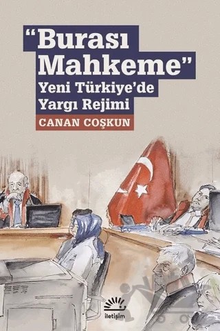 Burası Mahkeme – Canan Coşkun – İletişim Yayınevi kitap kapağı