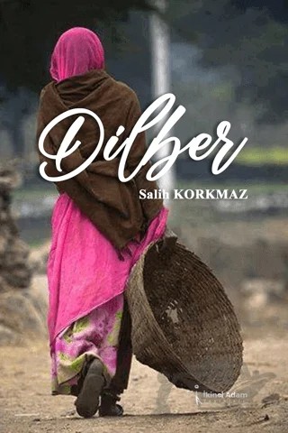 Dilber – Salih Korkmaz – İkinci Adam Yayınları kitap kapağı