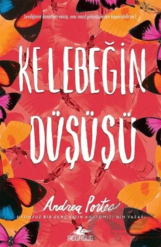 Kelebeğin Düşüşü – Andrea Portes – Pegasus Yayınları kitap kapağı