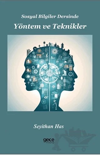 Sosyal Bilgiler Dersinde Yöntem ve Teknikler – Seyithan Has – Gece Kitaplığı kitap kapağı