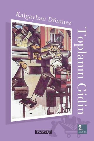 Toplanın Gidin – Kalgayhan Dönmez – Büyülüdağ Yayınları kitap kapağı