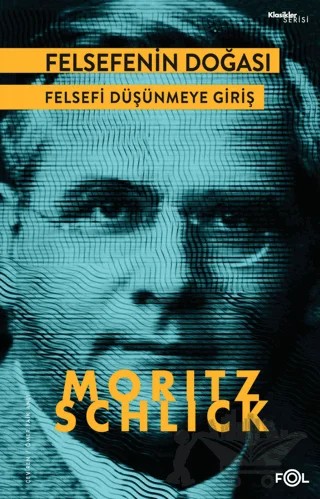 Felsefenin Doğası - Felsefi Düşünmeye Giriş – Moritz Schlick – Fol Kitap kitap kapağı