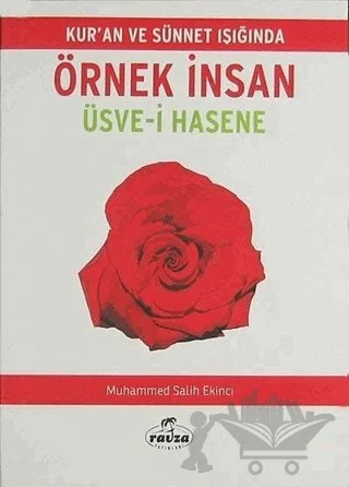 Kur'an ve Sünnet Işığında Örnek İnsan - Üsve-i Hasene – Muhammed Salih Ekinci – Ravza Yayınları kitap kapağı
