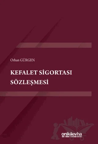 Kefalet Sigortası Sözleşmesi – Orhan Gürgen – On İki Levha Yayınları kitap kapağı