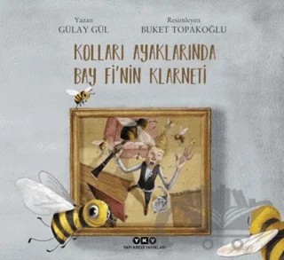 Kolları Ayaklarında Bay Fi’nin Klarneti – Gülay Gül – Yapı Kredi Yayınları kitap kapağı