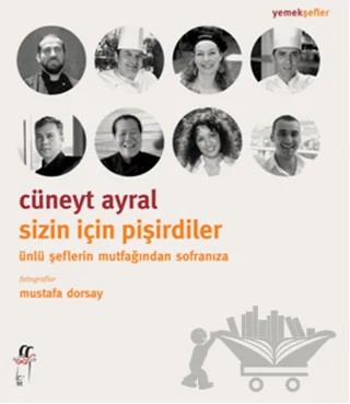 Sizin İçin Pişirdiler – Cüneyt Ayral – Oğlak Yayıncılık kitap kapağı