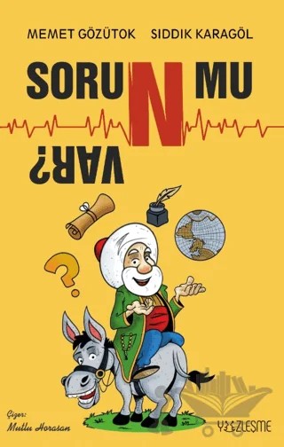 Soru/n/ mu Var? – Sıddık Karagöl, Memet Gözütok – Yüzleşme Yayınları kitap kapağı