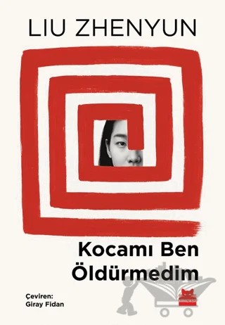 Kocamı Ben Öldürmedim – Liu Zhenyun – Kırmızı Kedi Yayınevi kitap kapağı