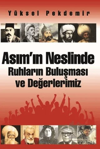 Asım’ın Neslinde Ruhların Buluşması ve Değerlerimiz – Yüksel Pekdemir – Kitap Dostu Yayınları kitap kapağı