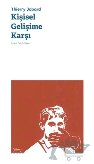 Kişisel Gelişime Karşı – Thierry Jobard – Monografi Yayınları kitap kapağı