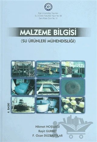 Malzeme Bilgisi – Hikmet Hoşsucu, Ozan Düzbastılar, Raşit Gurbet – Ege Üniversitesi Yayınları kitap kapağı