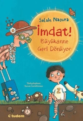 İmdat! Büyükanne Geri Dönüyor – Salah Naoura – Tudem Yayınları kitap kapağı