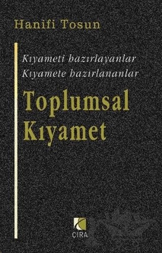 Toplumsal Kıyamet – Hanifi Tosun – Çıra Yayınları kitap kapağı