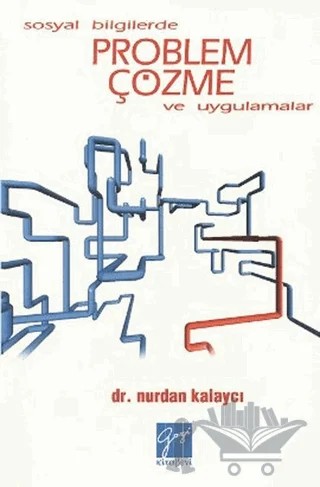 Sosyal Bilgilerde Problem Çözme ve Uygulamalar – Nurdan Kalaycı – Gazi Kitabevi kitap kapağı