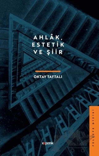 Ahlak, Estetik ve Şiir – Oktay Taftalı – Kopernik Kitap kitap kapağı