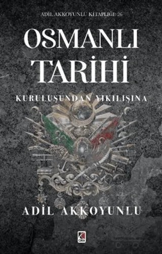 Osmanlı Tarihi – Adil Akkoyunlu – Çıra Yayınları kitap kapağı