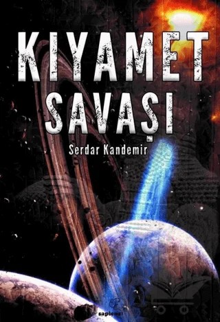 Kıyamet Savaşı – Serdar Kandemir – Sapiens Yayınları kitap kapağı