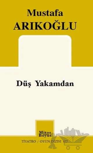 Düş Yakamdan – Mustafa Arıkoğlu – Mitos Boyut Yayınları kitap kapağı