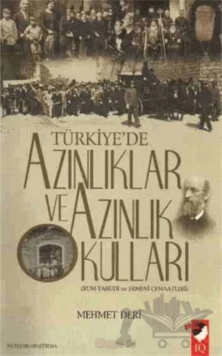 Türkiye'de Azınlıklar ve Azınlık Okulları – Mehmet Deri – IQ Kültür Sanat Yayıncılık kitap kapağı