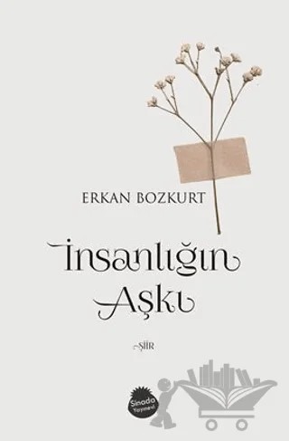 İnsanlığın Aşkı – Erkan Bozkurt – Sinada Kitap kitap kapağı