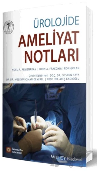 Ürolojide Ameliyat Notları – Noel A. Armenakas, John A. Fracchia, Ron Golan – İstanbul Tıp Kitabevi kitap kapağı