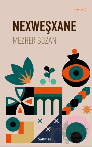 Nexweşxane – Mezher Bozan – Nubihar Yayınları kitap kapağı
