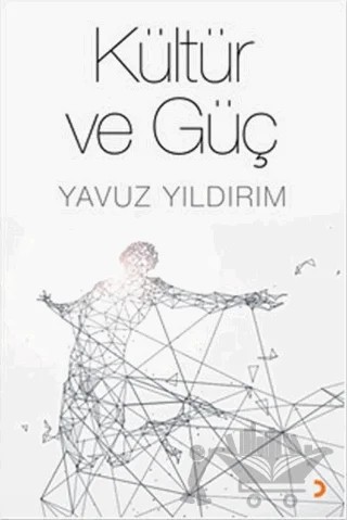 Kültür ve Güç – Yavuz Yıldırım – Cinius Yayınları kitap kapağı
