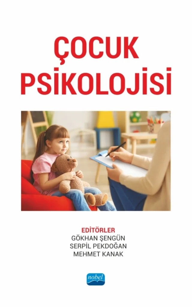 Çocuk Psikolojisi – Çağla Nur Demirtaş, Deniz Uğur Cengiz, Ezgi Sumbas, Gökhan Şengün, Kayhan Bozgün, Mehmet Kanak, Mehmet Şahin, Muhammed Selçuk Sinanoğlu, Sanem Can Çolak, Seda Sakarya, Serpil Pekdoğan – Nobel Akademik Yayıncılık kitap kapağı