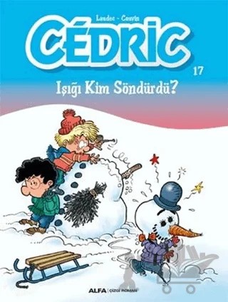 Cedric 17 - Işığı Kim Söndürdü? – Kolektif – Alfa Yayınları kitap kapağı
