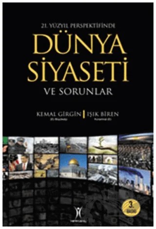 21. Yüzyıl Perspektifinde Dünya Siyaseti ve Sorunlar – Kemal Girgin – Yeniyüzyıl Yayınları kitap kapağı