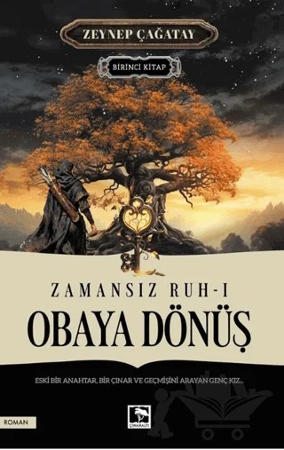 Zamansız Ruh 1 - Obaya Dönüş – Zeynep Çağatay – Çınaraltı Yayınları kitap kapağı