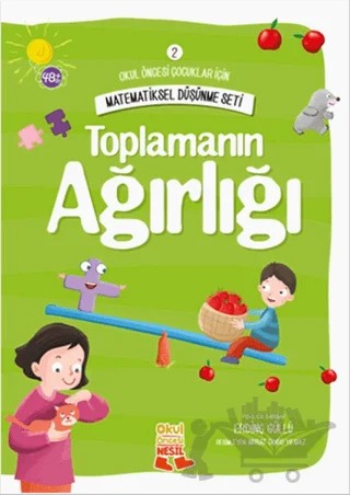 Okul Öncesi Çocuklar İçin Matematiksel Düşünme Seti 2 - Toplamanın Ağırlığı – Erdinç Güllü – Nesil Çocuk Yayınları kitap kapağı
