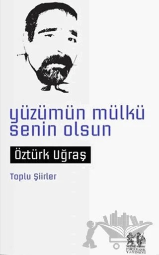 Yüzümün Mülkü Senin Olsun – Öztürk Uğraş – Pikaresk Yayınevi kitap kapağı