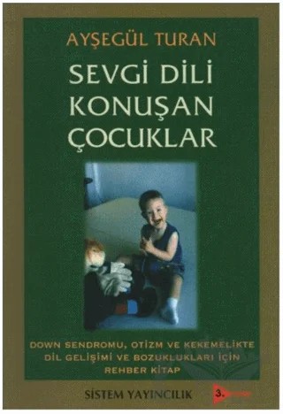 Sevgi Dili Konuşan Çocuklar – Ayşegül Turan – Sistem Yayıncılık kitap kapağı
