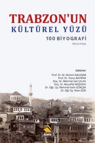 Trabzon'un Kültürel Yüzü – İlhan Gök, Mehmet Fatih Gökçek, Mehmet Sait Çalka, M. Muhsin Kalkışım, Muzaffer Başkaya – Buhara Yayınları kitap kapağı