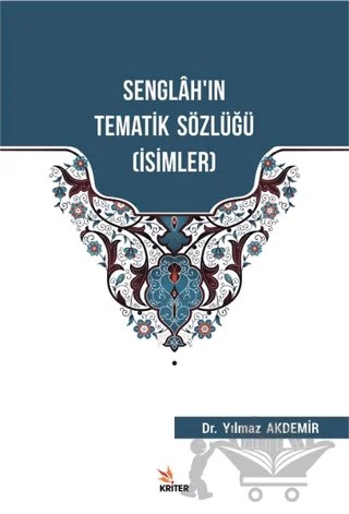 Senglah'ın Tematik Sözlüğü (İsimler) – Yılmaz Akdemir – Kriter Yayınları kitap kapağı