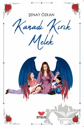 Kanadı Kırık Melek – Şenay Özkan – Efsus Yayınları kitap kapağı