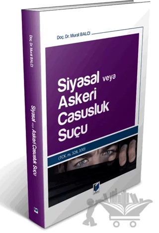 Siyasal veya Askeri Casusluk Suçu – Murat Balcı – Adalet Yayınevi kitap kapağı