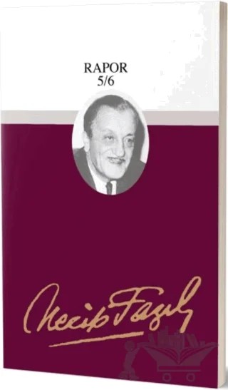 Rapor 5/6 : 71 - Necip Fazıl Bütün Eserleri – Necip Fazıl Kısakürek – Büyük Doğu Yayınları kitap kapağı