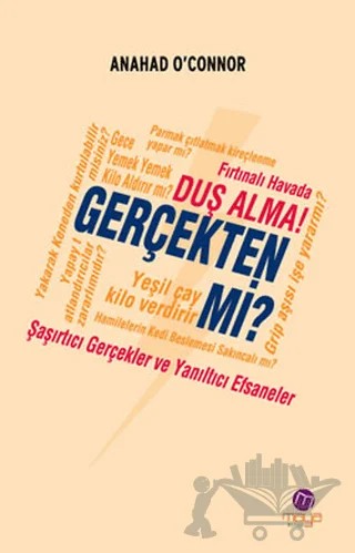 Fırtınalı Havada Duş Alma! Gerçekten mi? – Anahad O'Connor – Maya Kitap kitap kapağı