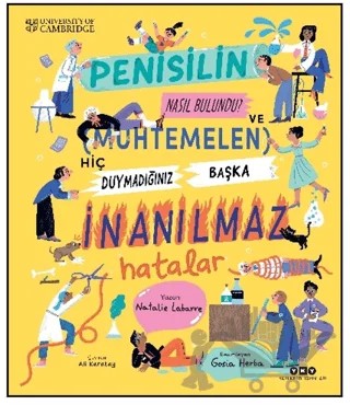 Penisilin Nasıl Bulundu? Ve Muhtemelen Hiç Duymadığınız Başka İnanılmaz Hatalar – Natalie Labarre – Yapı Kredi Yayınları kitap kapağı