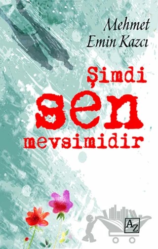 Şimdi Sen Mevsimidir – Mehmet Emin Kazcı – Az Kitap kitap kapağı