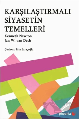 Karşılaştırmalı Siyasetin Temelleri – Jan Van Deth, Kenneth Newton – Phoenix Yayınevi kitap kapağı