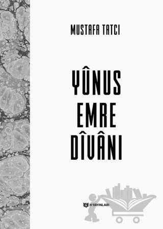 Yunus Emre Divanı – Mustafa Tatcı – H Yayınları kitap kapağı