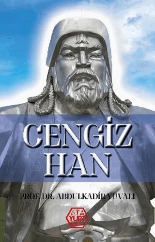 Cengiz Han – Abdulkadir Yuvalı – Atayurt Yayınevi kitap kapağı