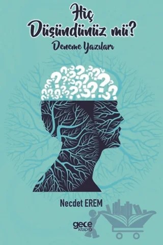 Hiç Düşündünüz mü? – Necdet Erem – Gece Kitaplığı kitap kapağı