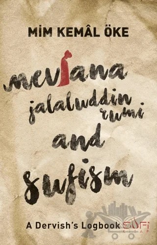 Mevlana Jalaluddin Rumi and Sufism – Mim Kemal Öke – Sufi Kitap kitap kapağı