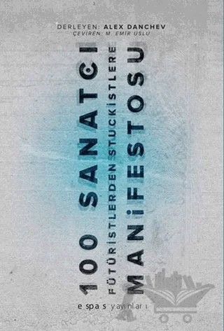 100 Sanatçı Manifestosu – Kolektif – Espas Kuram Sanat Yayınları kitap kapağı