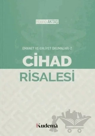 Cihad Risalesi - Emanet ve Ehliyet Okumaları 2 – Hüsnü Aktaş – Kudema Yayınları kitap kapağı